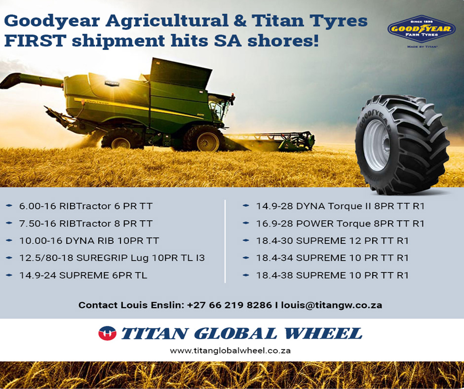 Goodyear Agricultural & Titan Tyres hit SA shores